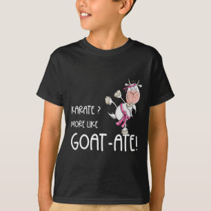 Grappige Karate Geit I Karate Pun Martial Arts T-shirt