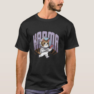 Grappige Karma Kat Astronaut Ruimte Avonturen T-sh T-shirt