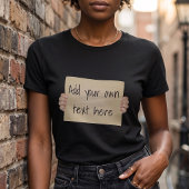 Grappige Kartonnen Protestbord - Aangepaste Tekst T-shirt