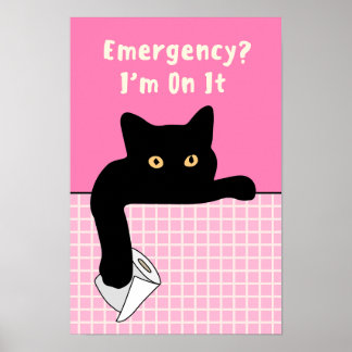 Grappige kat-badkamerposter – Noodgeval? Ik ben er Poster