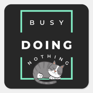 GRAPPIGE KAT BEZIG MET NIETS DOEN VIERKANTE STICKER