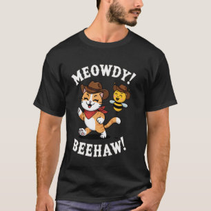 Grappige Kat Bij Stomme Grap Cowboy Meowdy Beehaw T-shirt