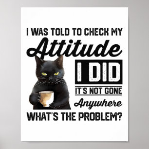 Grappige kat die ik moest controleren mijn houding poster