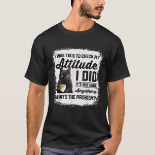 Grappige kat die ik moest controleren mijn houding t-shirt