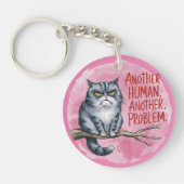 Grappige kat een andere mens, een ander probleem sleutelhanger (Voorkant)