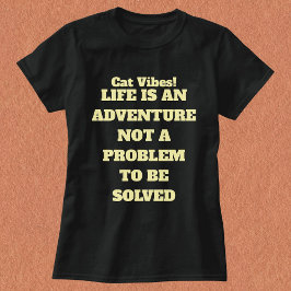 Grappige Kat Eenvoudige Moderne Quote Gepersonalis T-shirt