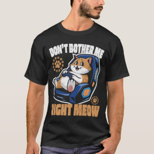 Grappige Kat Gamer Stoor Me Nu Even Niet T-Shirt