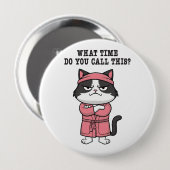 Grappige kat gemist avondklok ronde button 4,0 cm (Voorkant /achterkant)