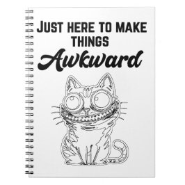 Grappige kat - gewoon hier om dingen ongemakkelijk notitieboek