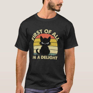Grappige Kat Grafisch Sarcasme Allereerst Ben Ik E T-shirt