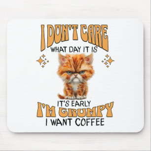 Grappige kat Grumpy Coffee Lover Sarcastic Ik wil Muismat