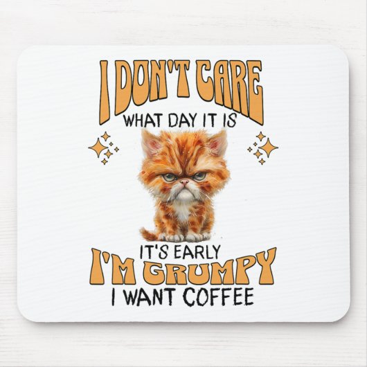 Grappige kat Grumpy Coffee Lover Sarcastic Ik wil  Muismat (Voorkant)
