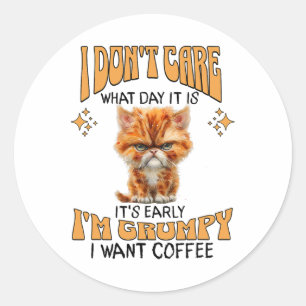 Grappige kat Grumpy Coffee Lover Sarcastic Ik wil Ronde Sticker