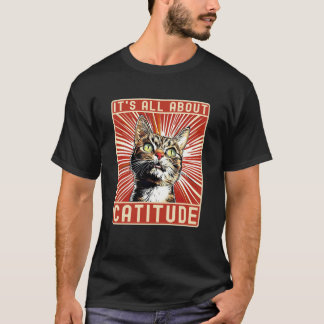 Grappige Kat Het Gaat Allemaal Over Katitude, Grap T-shirt