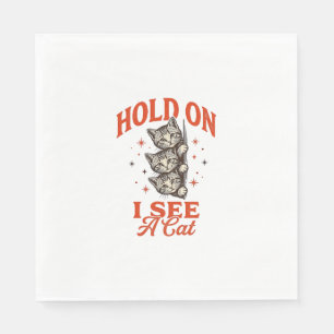 Grappige Kat Hou Vol Ik Zie Een Kat Vintage Shirt  Servet