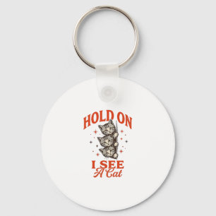 Grappige Kat Hou Vol Ik Zie Een Kat Vintage Shirt Sleutelhanger