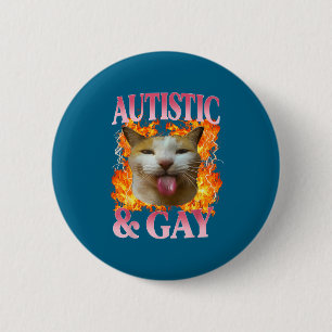 Grappige kat humor spreuk autistische en homokat m ronde button 5,7 cm