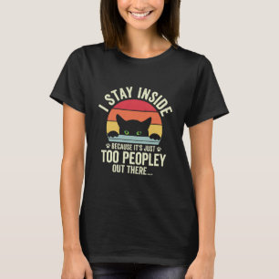 Grappige Kat Ik Blijf Binnen Omdat Het Te Druk Is T-shirt