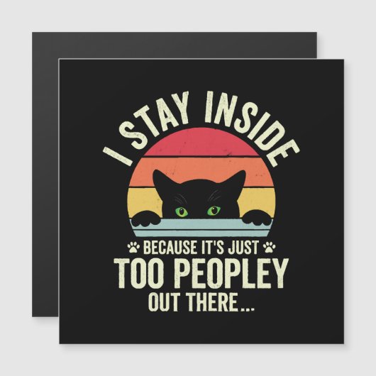 Grappige kat Ik blijf binnen omdat het te mensen i (Voorkant / Achterkant)