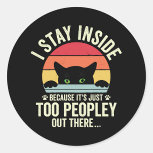Grappige kat Ik blijf binnen omdat het te mensen i Ronde Sticker