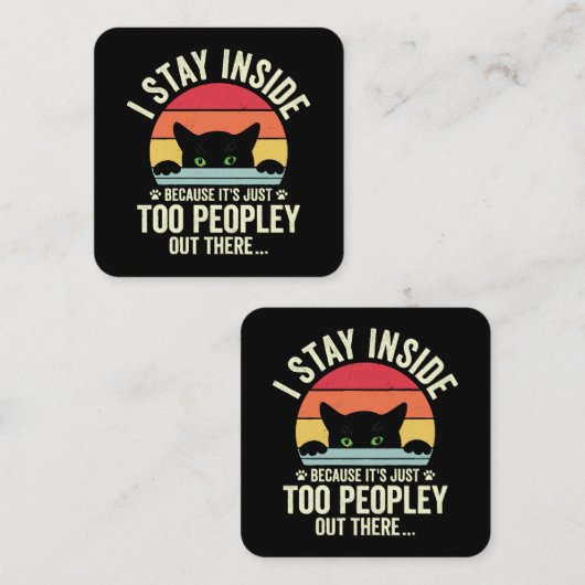 Grappige kat Ik blijf binnen omdat het te mensen i Vierkante Visitekaartje (Voorkant / Achterkant)