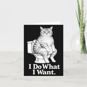 Grappige Kat Ik Doe Wat Ik Wil Toilet Kat Humor On Kaart