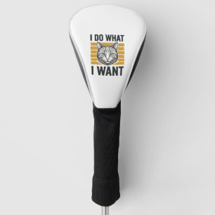 Grappige Kat Ik Doe Wat Ik Wil Vintage Gravure Shi Golfheadcover