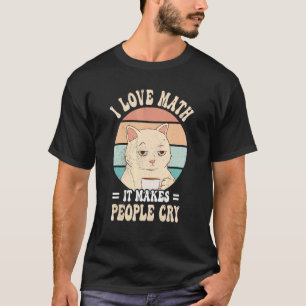 Grappige Kat Ik hou van wiskunde het laat mensen h T-shirt