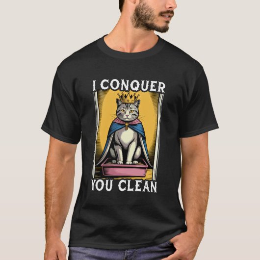 Grappige Kat Ik Overwin Jou Schone Kattenbak Kat 2 T-shirt (Voorkant)