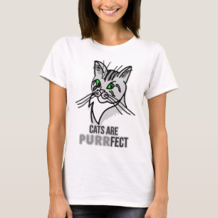 Grappige Kat Katten Zijn Perfect T-shirt