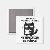 Grappige kat koffie kitten ik hou niet van ochtend magneet (Voorkant / Achterkant)
