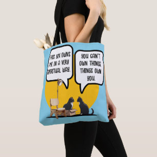 Grappige kat materialisme filosofie citaat tote bag