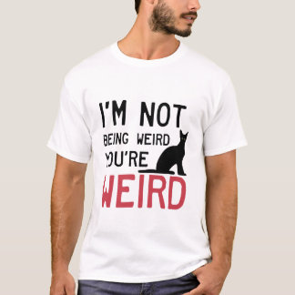 Grappige kat Meme Ik ben niet raar Je bent raar T-shirt