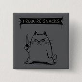 Grappige kat meme ik heb snacks nodig vierkante button 5,1 cm (Voorkant)