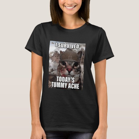 Grappige kat meme ik overleefde vandaag buikpijn t-shirt (Voorkant)