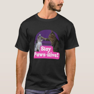 Grappige kat meme poes katachtige blijf positief t-shirt
