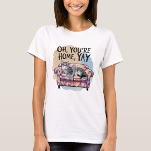 Grappige kat Oh, je bent al thuis T-shirt