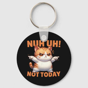 Grappige kat ontkenning nuh niet vandaag weigeren  sleutelhanger