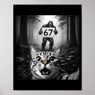 Grappige kat selfie met Bigfoot 67 Six Seven meme Poster