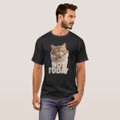 Grappige kat T-shirt | Niet vandaag lui kat (Voorkant volledig)