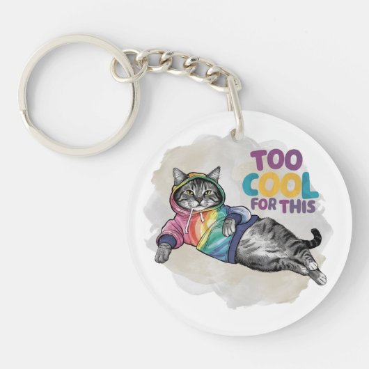 Grappige kat te cool voor dit sleutelhanger (Voorkant)
