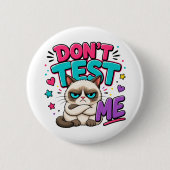 Grappige Kat Test Me Niet Ronde Button 5,7 Cm (Voorkant)