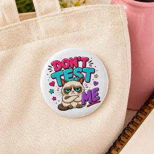 Grappige Kat Test Me Niet Ronde Button 5,7 Cm