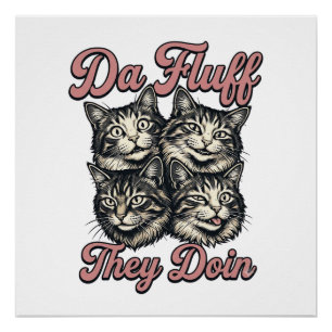 Grappige kat vintage gravure Da Fluff They Doin De Perfect Poster