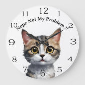 Grappige kat zeg niet mijn probleem, grote klok (Voorkant)