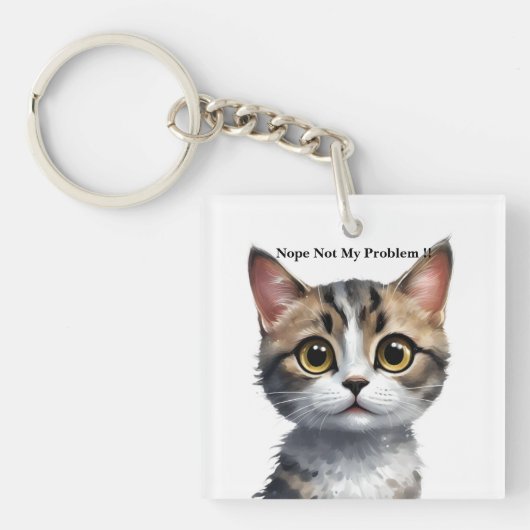 Grappige Kat Zegt Niet Mijn Probleem, Sleutelhanger (voorkant)