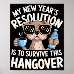 Grappige kater overlevingshond Nieuwjaarsresolutie Poster