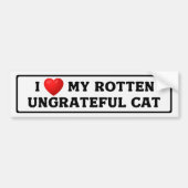 Grappige katten grap ik hou van mijn rotte ondankb bumpersticker (Voorkant)
