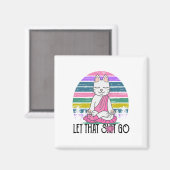 Grappige katten T-shirts Mediterende kat Laat dat Magneet (Voorkant / Achterkant)