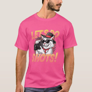 Grappige kattenfotograaf Let's Do Shots Photograph T-shirt